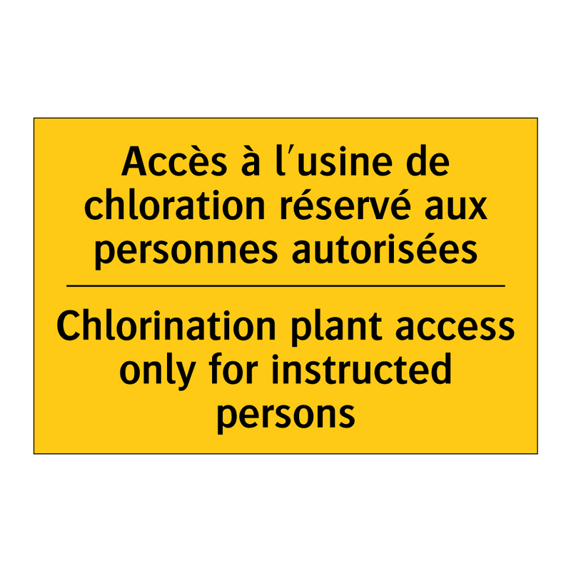Accès à l'usine de chloration  /.../ - Chlorination plant access only  /.../