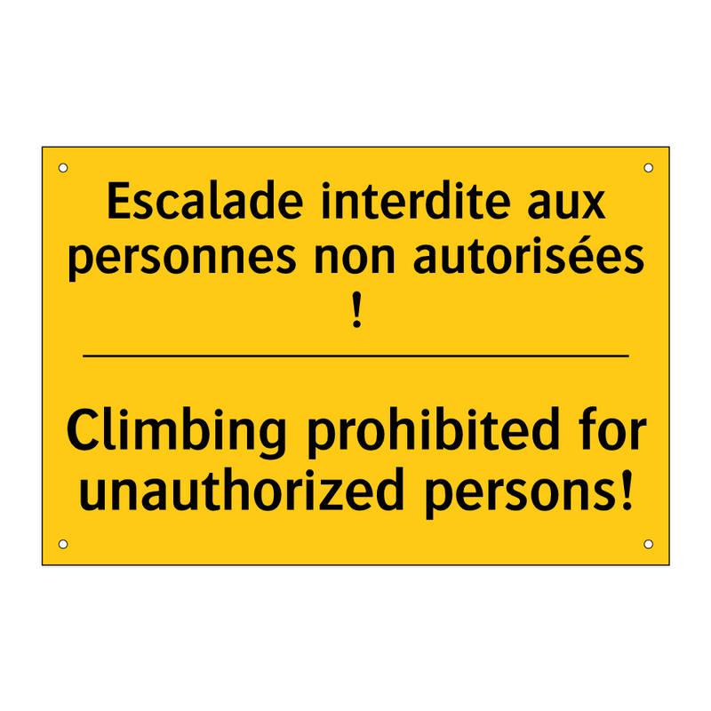 Escalade interdite aux personnes  /.../ - Climbing prohibited for unauthorized  /.../