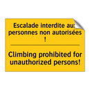 Escalade interdite aux personnes  /.../ - Climbing prohibited for unauthorized  /.../
