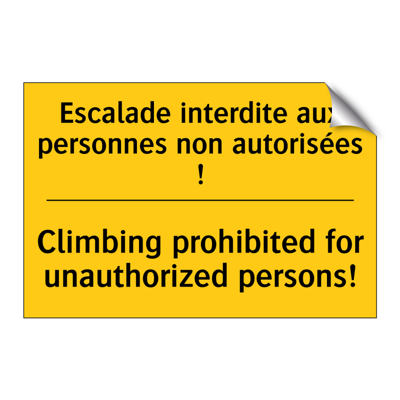 Escalade interdite aux personnes  /.../ - Climbing prohibited for unauthorized  /.../