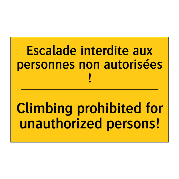 Escalade interdite aux personnes  /.../ - Climbing prohibited for unauthorized  /.../