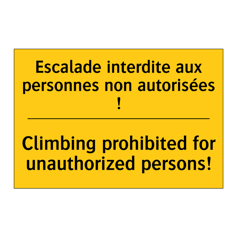 Escalade interdite aux personnes  /.../ - Climbing prohibited for unauthorized  /.../