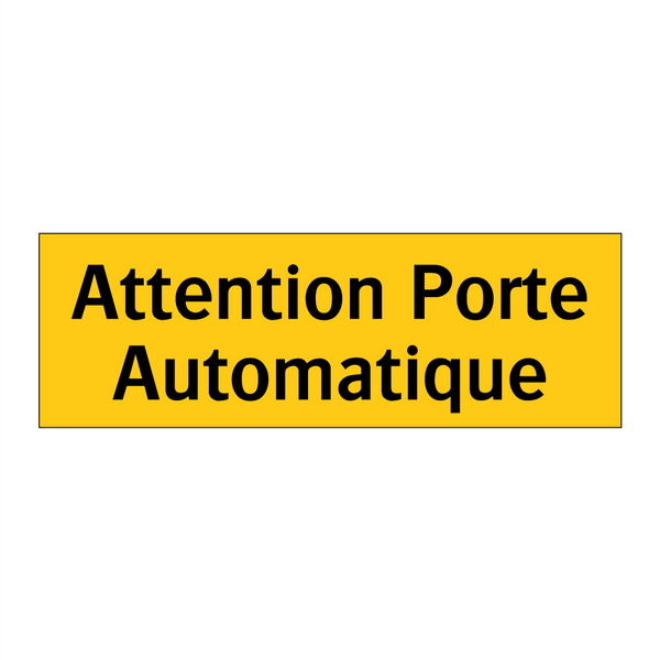 Attention Porte Automatique