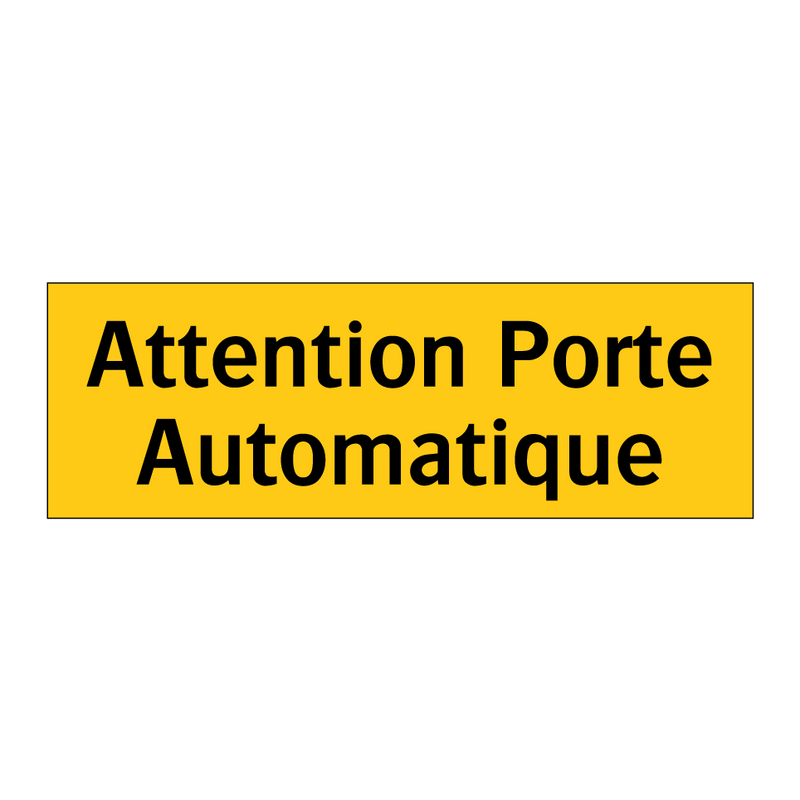 Attention Porte Automatique