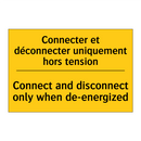 Connecter et déconnecter uniquement  /.../ - Connect and disconnect only when  /.../