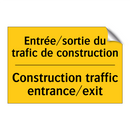 Entrée/sortie du trafic de construction /.../ - Construction traffic entrance/exit /.../