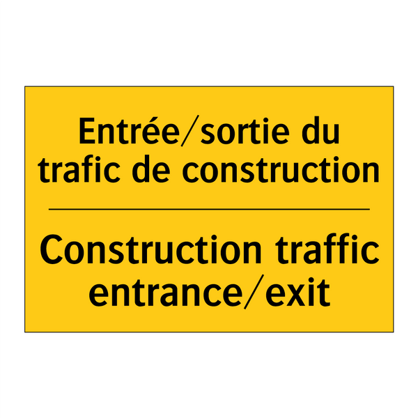 Entrée/sortie du trafic de construction /.../ - Construction traffic entrance/exit /.../