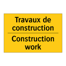 Travaux de construction - Construction work