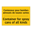 Conteneur pour bombes aérosols  /.../ - Container for spray cans of all  /.../