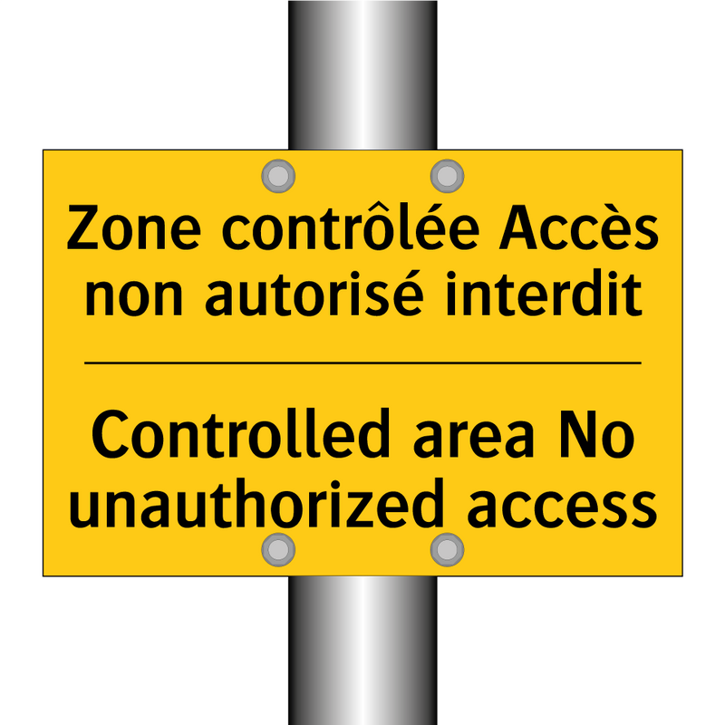 Zone contrôlée Accès non autorisé  /.../ - Controlled area No unauthorized  /.../
