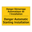 Danger Démarrage Automatique de  /.../ - Danger Automatic Starting Installation /.../