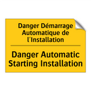 Danger Démarrage Automatique de  /.../ - Danger Automatic Starting Installation /.../