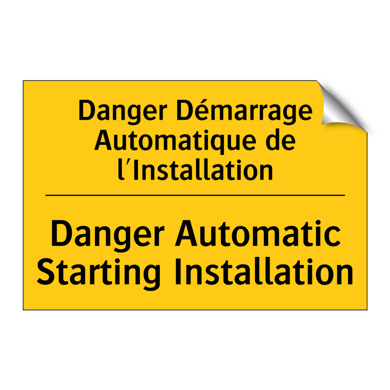 Danger Démarrage Automatique de  /.../ - Danger Automatic Starting Installation /.../