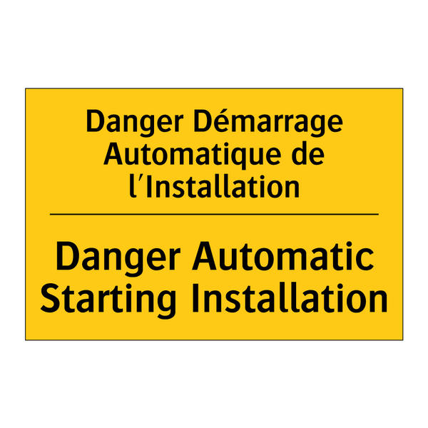 Danger Démarrage Automatique de  /.../ - Danger Automatic Starting Installation /.../