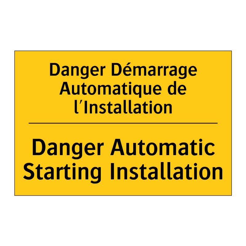 Danger Démarrage Automatique de  /.../ - Danger Automatic Starting Installation /.../