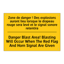 Zone de danger ! Des explosions  /.../ - Danger Blast Area! Blasting Will  /.../