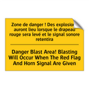 Zone de danger ! Des explosions  /.../ - Danger Blast Area! Blasting Will  /.../