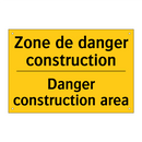 Zone de danger construction - Danger construction area