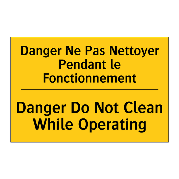 Danger Ne Pas Nettoyer Pendant  /.../ - Danger Do Not Clean While Operating /.../