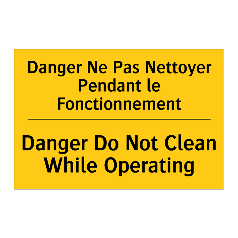 Danger Ne Pas Nettoyer Pendant  /.../ - Danger Do Not Clean While Operating /.../