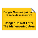 Danger N'entrez pas dans la zone  /.../ - Danger Do Not Enter The Maneuvering  /.../