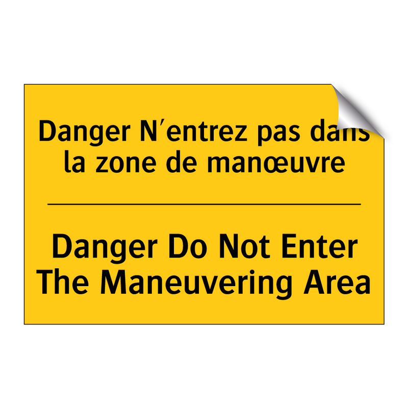 Danger N'entrez pas dans la zone  /.../ - Danger Do Not Enter The Maneuvering  /.../