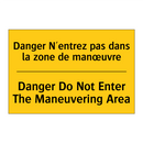 Danger N'entrez pas dans la zone  /.../ - Danger Do Not Enter The Maneuvering  /.../