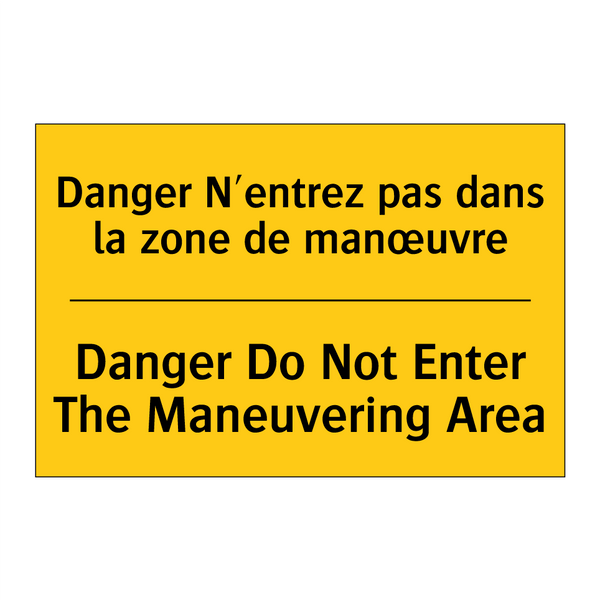 Danger N'entrez pas dans la zone  /.../ - Danger Do Not Enter The Maneuvering  /.../