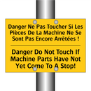 Danger Ne Pas Toucher Si Les Pièces  /.../ - Danger Do Not Touch If Machine  /.../