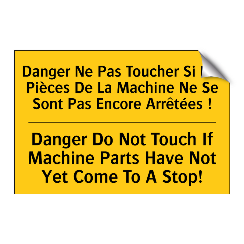 Danger Ne Pas Toucher Si Les Pièces  /.../ - Danger Do Not Touch If Machine  /.../