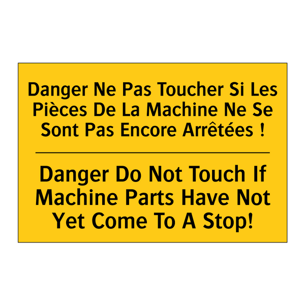 Danger Ne Pas Toucher Si Les Pièces  /.../ - Danger Do Not Touch If Machine  /.../