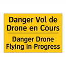 Danger Vol de Drone en Cours - Danger Drone Flying in Progress /.../