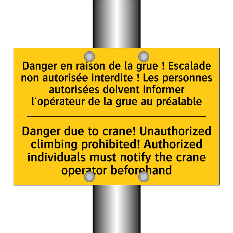 Danger en raison de la grue !  /.../ - Danger due to crane! Unauthorized  /.../
