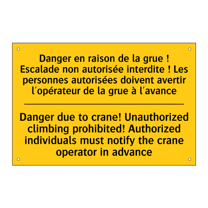 Danger en raison de la grue !  /.../ - Danger due to crane! Unauthorized  /.../