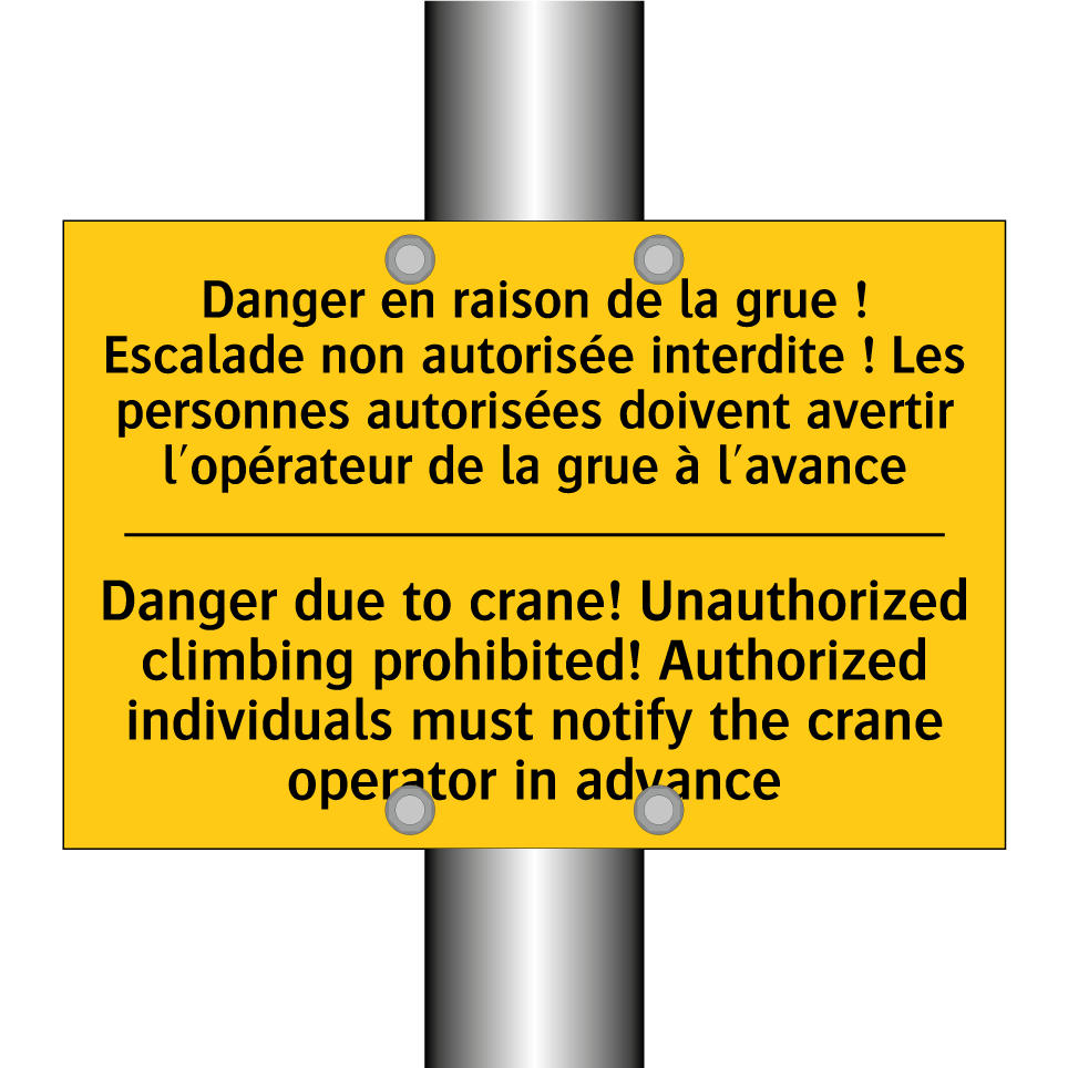 Danger en raison de la grue !  /.../ - Danger due to crane! Unauthorized  /.../