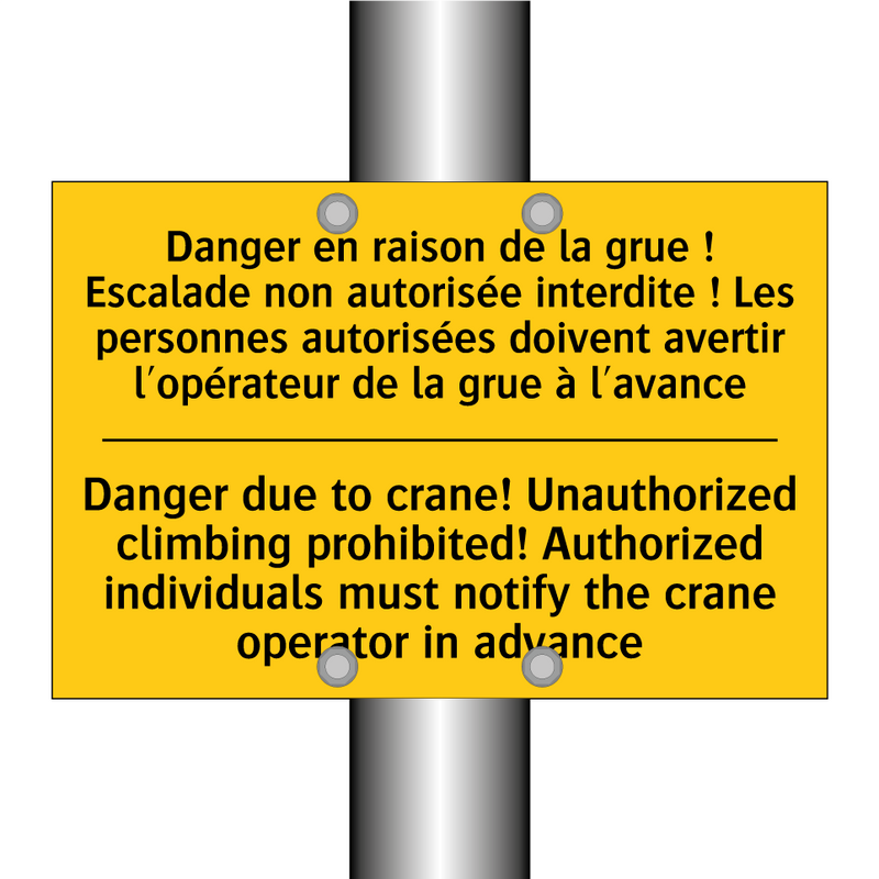 Danger en raison de la grue !  /.../ - Danger due to crane! Unauthorized  /.../