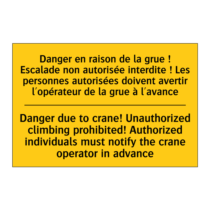 Danger en raison de la grue !  /.../ - Danger due to crane! Unauthorized  /.../