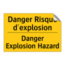 Danger Risque d'explosion - Danger Explosion Hazard