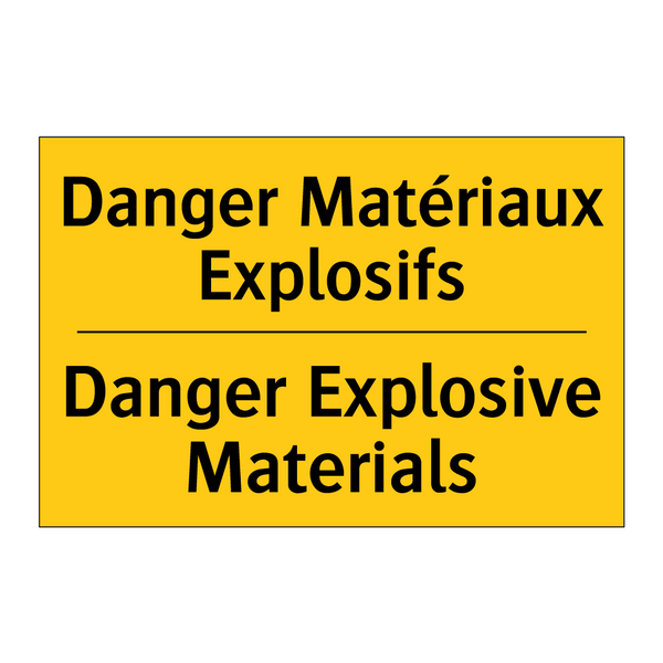 Danger Matériaux Explosifs - Danger Explosive Materials