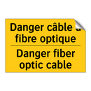 Danger câble à fibre optique - Danger fiber optic cable