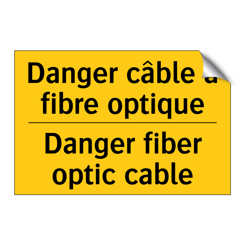Danger câble à fibre optique - Danger fiber optic cable