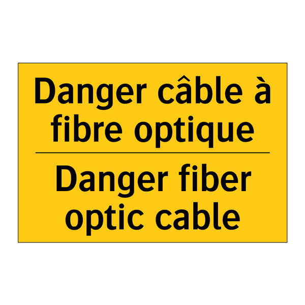 Danger câble à fibre optique - Danger fiber optic cable