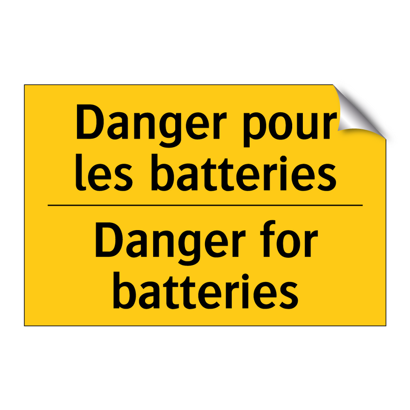 Danger pour les batteries - Danger for batteries