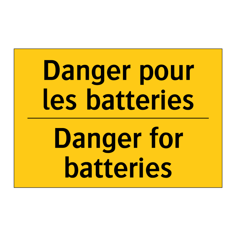 Danger pour les batteries - Danger for batteries