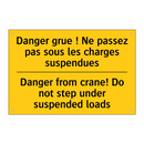 Danger grue ! Ne passez pas sous  /.../ - Danger from crane! Do not step  /.../