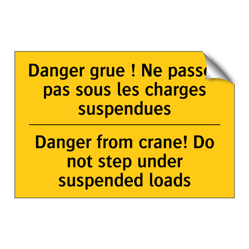 Danger grue ! Ne passez pas sous  /.../ - Danger from crane! Do not step  /.../