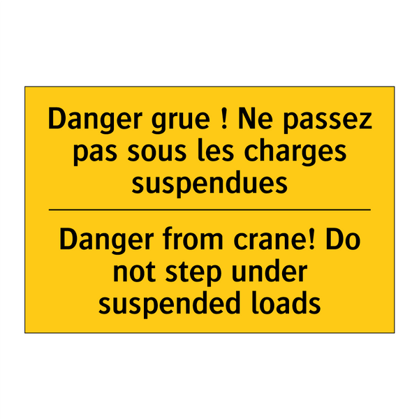 Danger grue ! Ne passez pas sous  /.../ - Danger from crane! Do not step  /.../