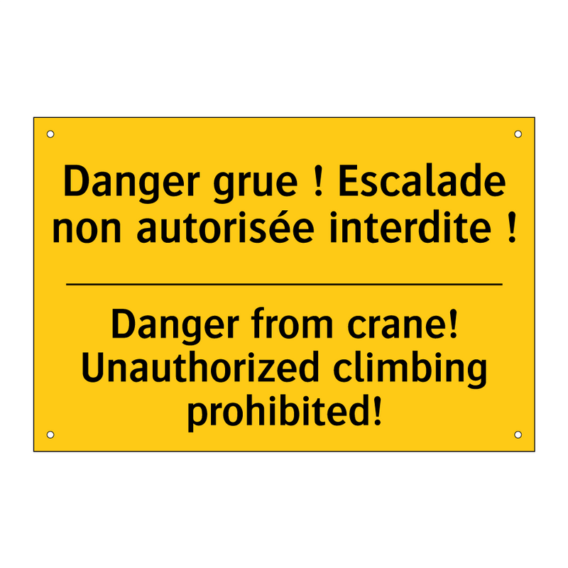 Danger grue ! Escalade non autorisée  /.../ - Danger from crane! Unauthorized  /.../