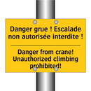 Danger grue ! Escalade non autorisée  /.../ - Danger from crane! Unauthorized  /.../