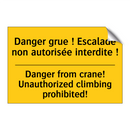 Danger grue ! Escalade non autorisée  /.../ - Danger from crane! Unauthorized  /.../